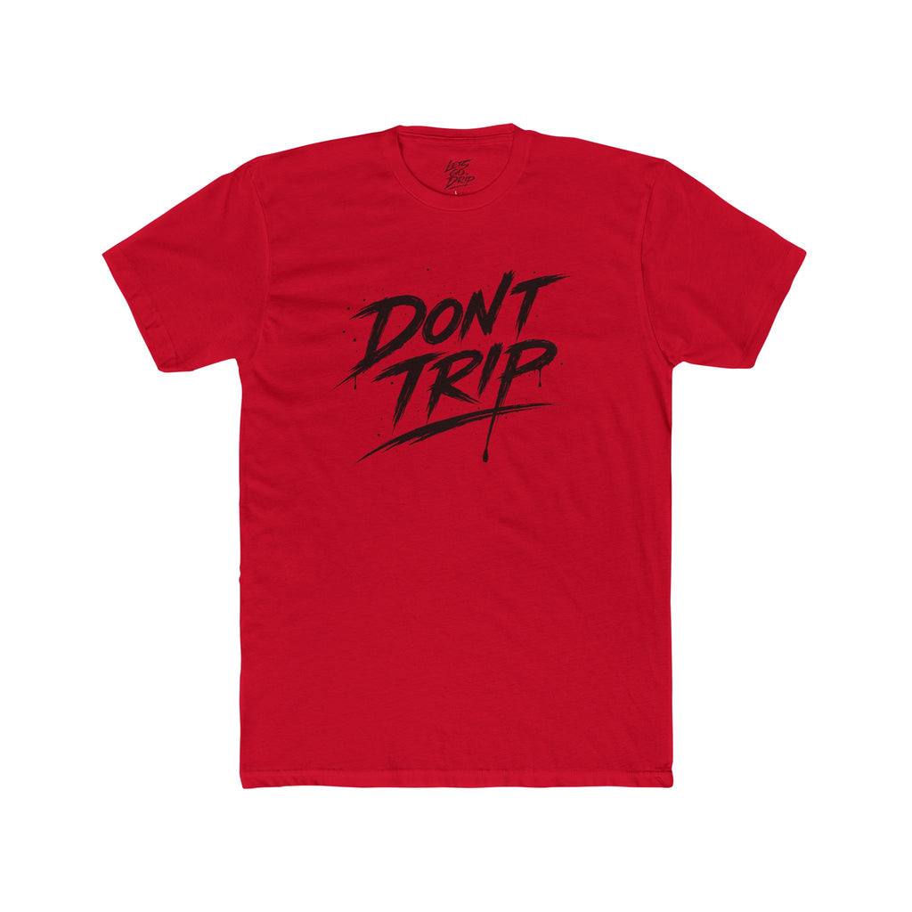 Don't Trip Front and Back Shirt