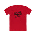 Don't Trip Front and Back Shirt