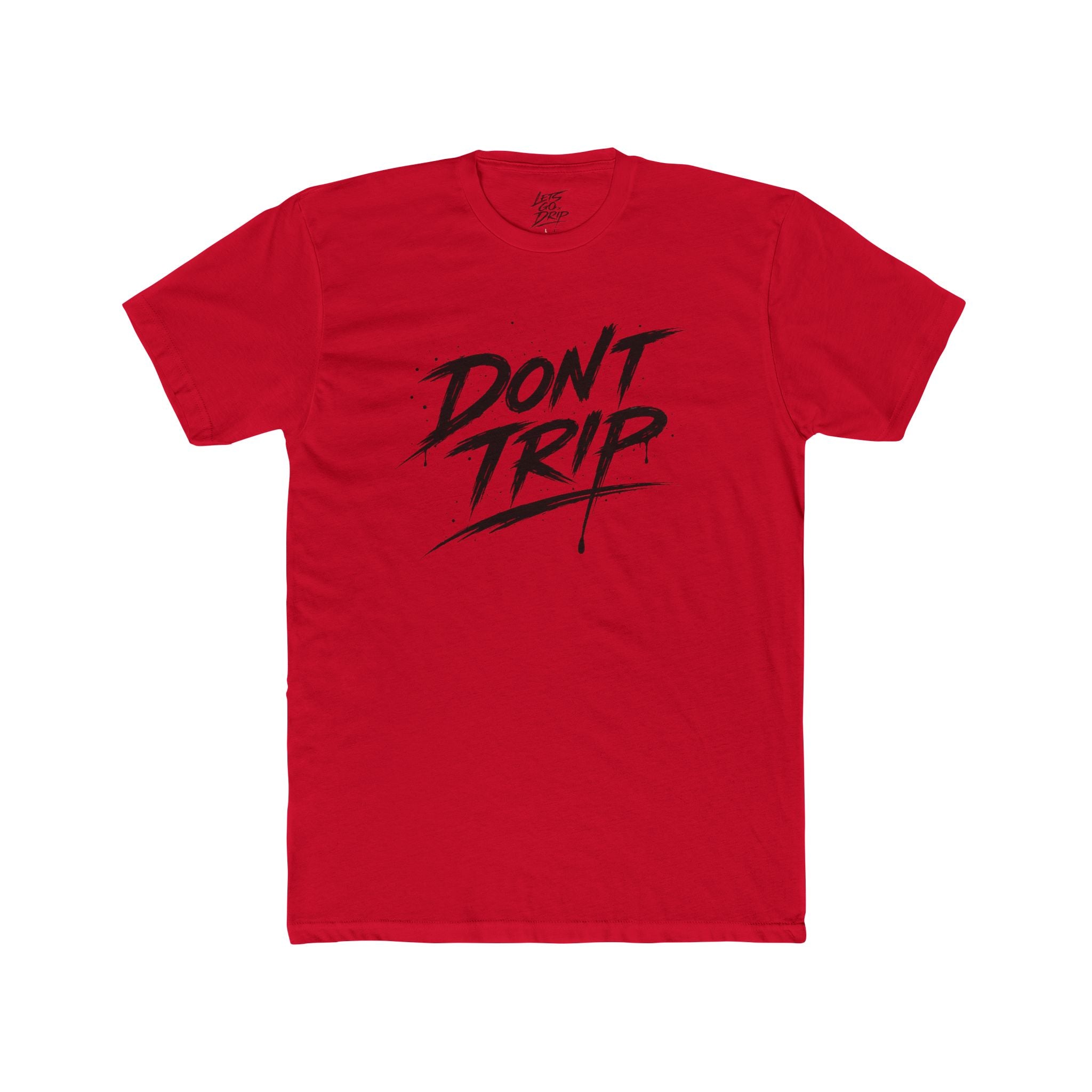 Don't Trip Front and Back Shirt