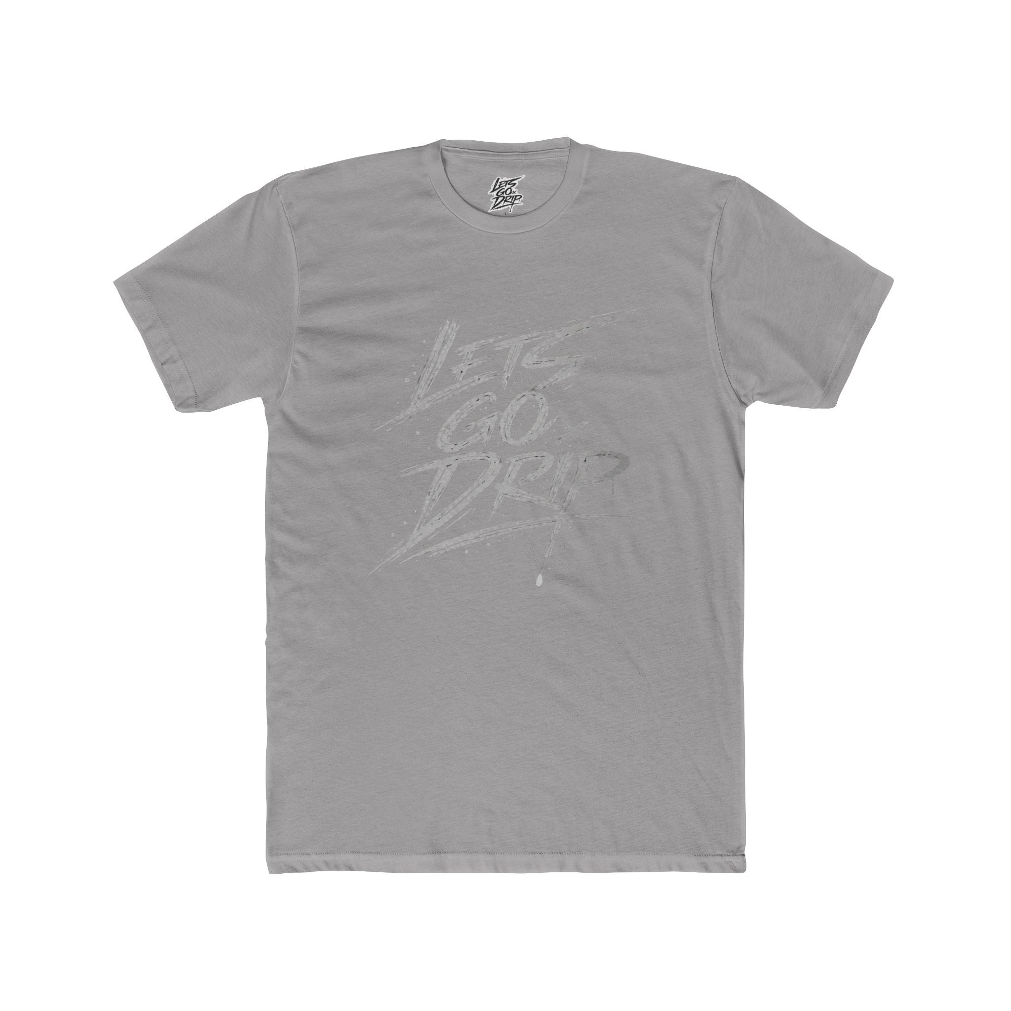 Lets Go Drip - Signature Grey