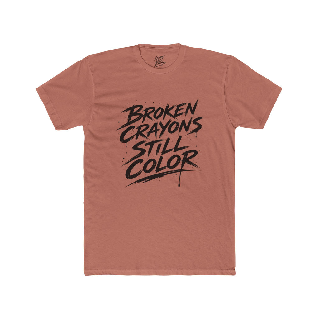 Broken Crayons Still Color
