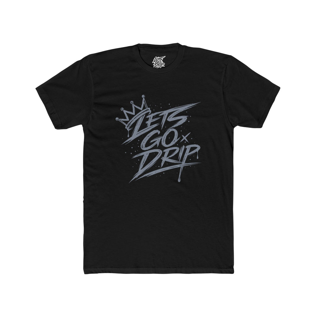 Lets Go Drip - Crown Grey