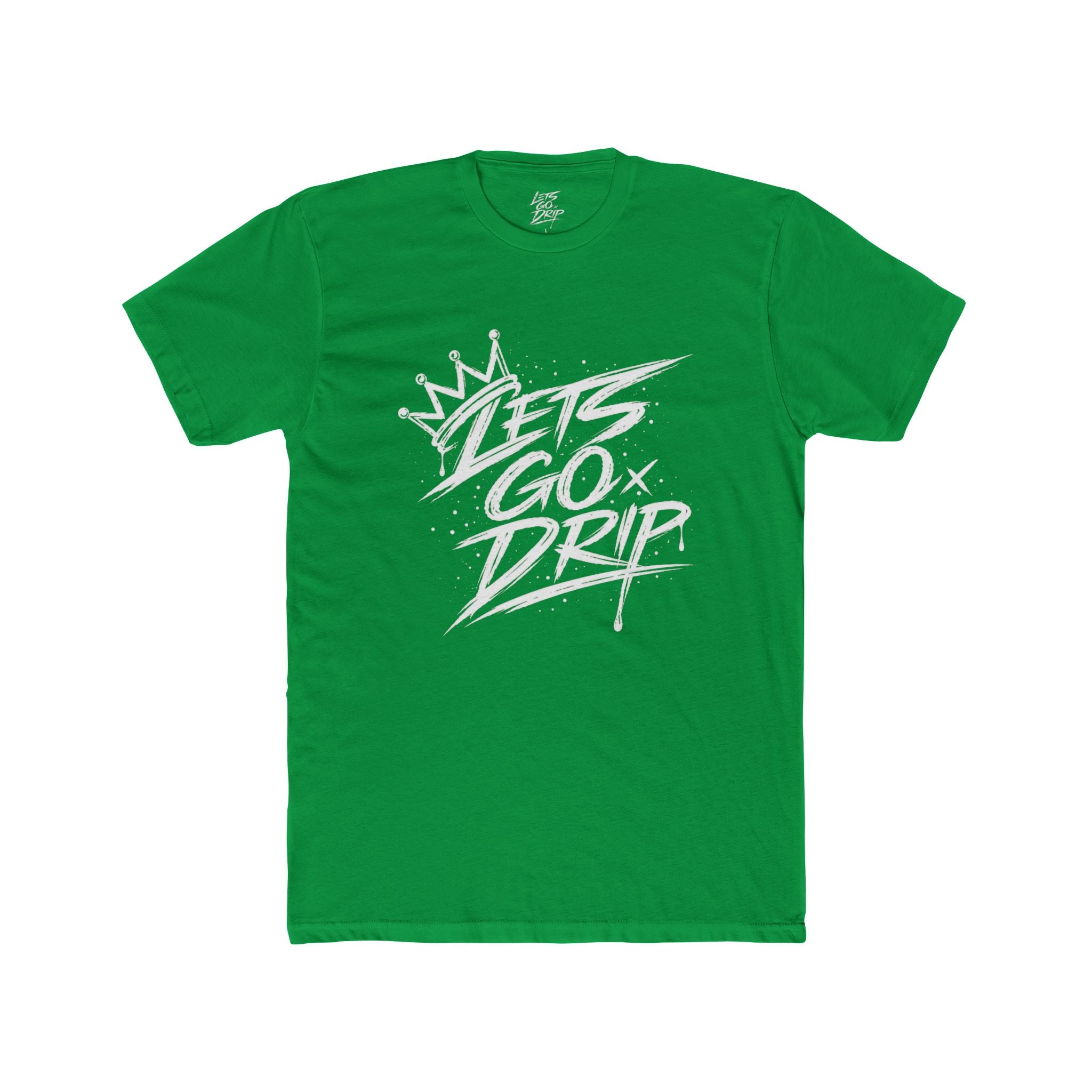 Lets Go Drip - Crown