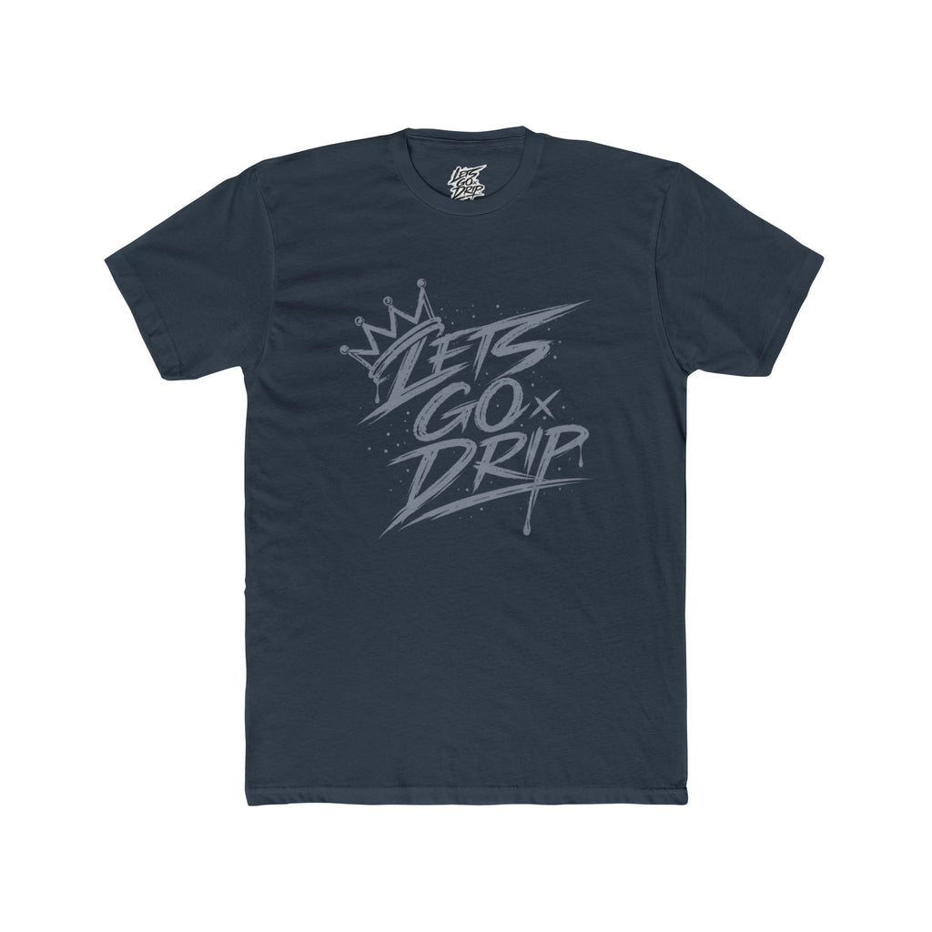 Lets Go Drip - Crown Grey