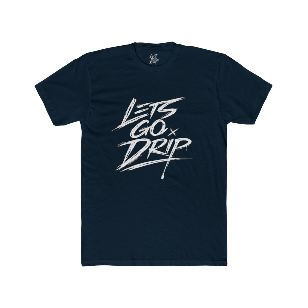 Lets Go Drip - Signature