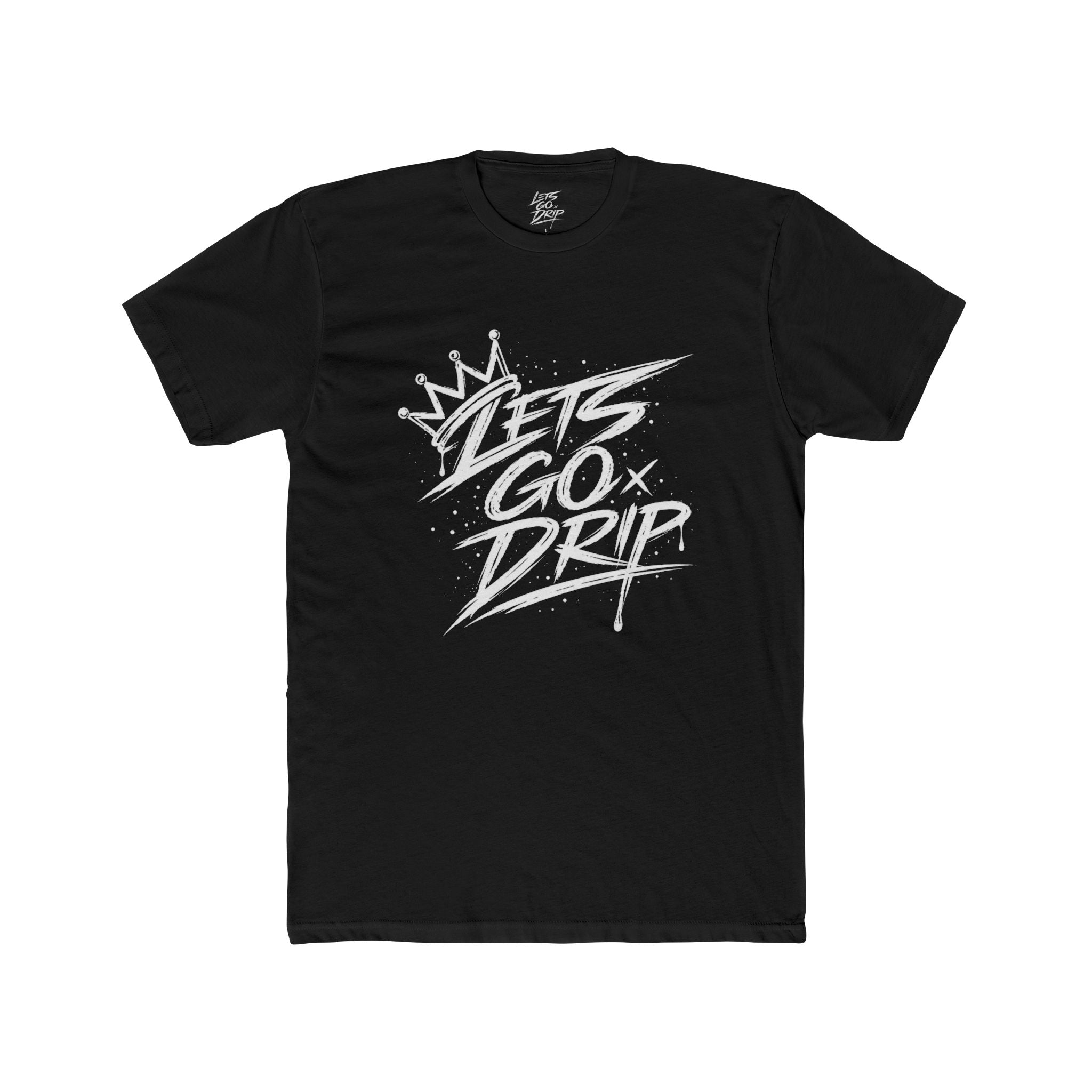 Lets Go Drip - Crown