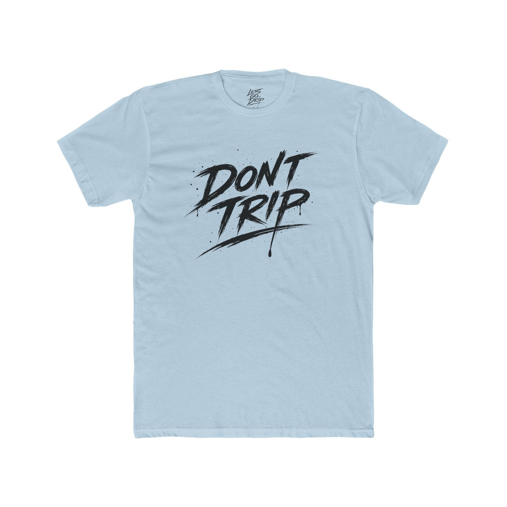 Don't Trip Front and Back Shirt
