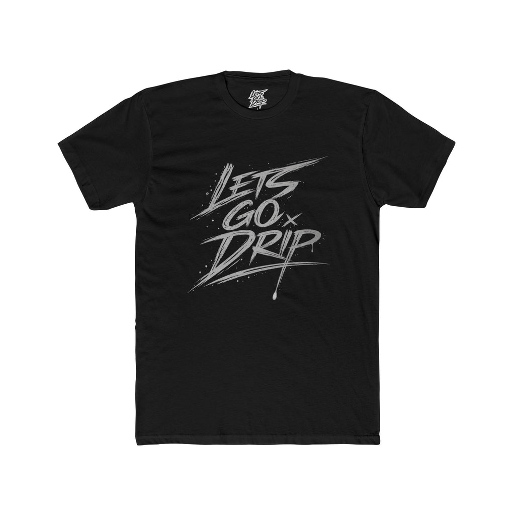 Lets Go Drip - Signature Grey