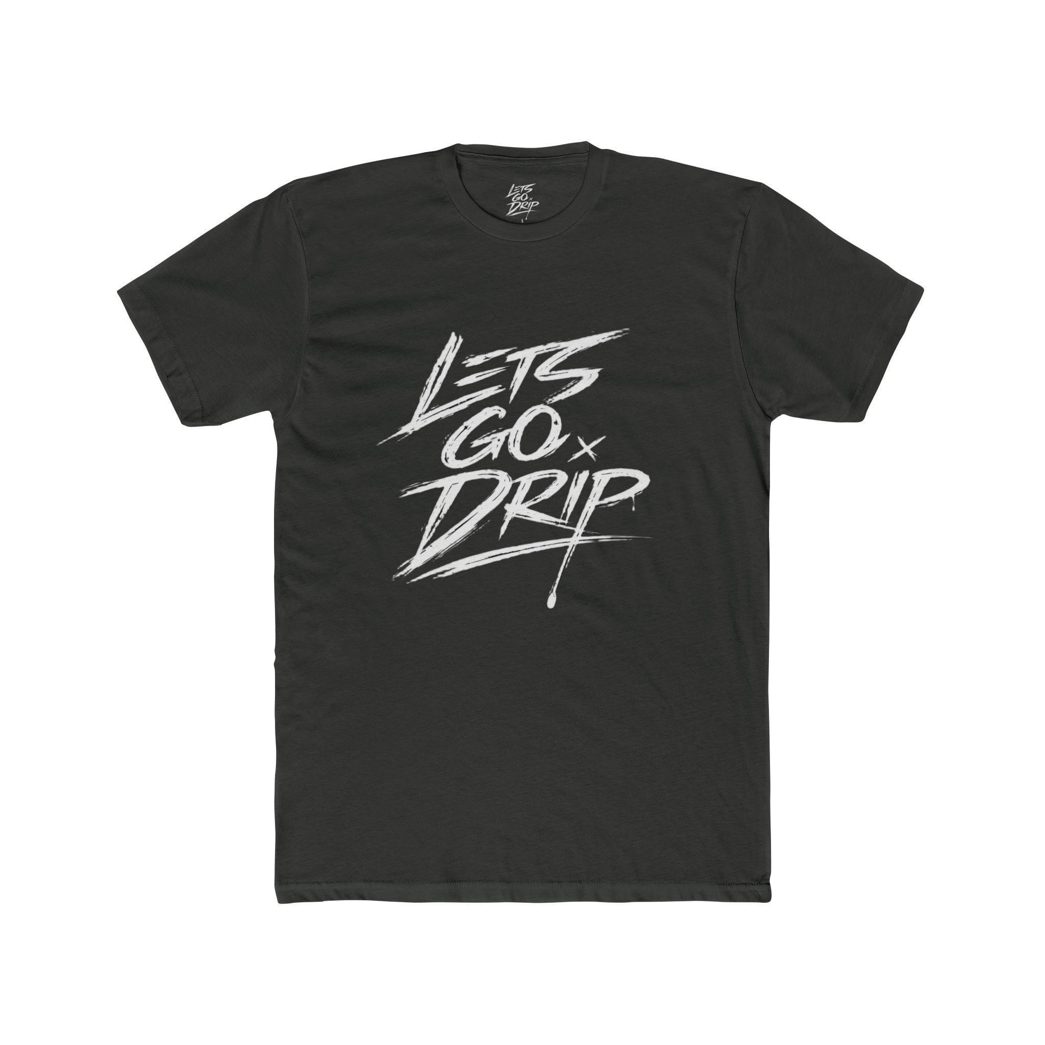 Lets Go Drip - Signature