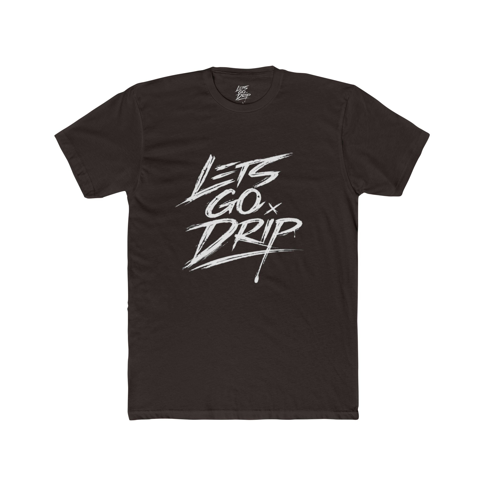 Lets Go Drip - Signature