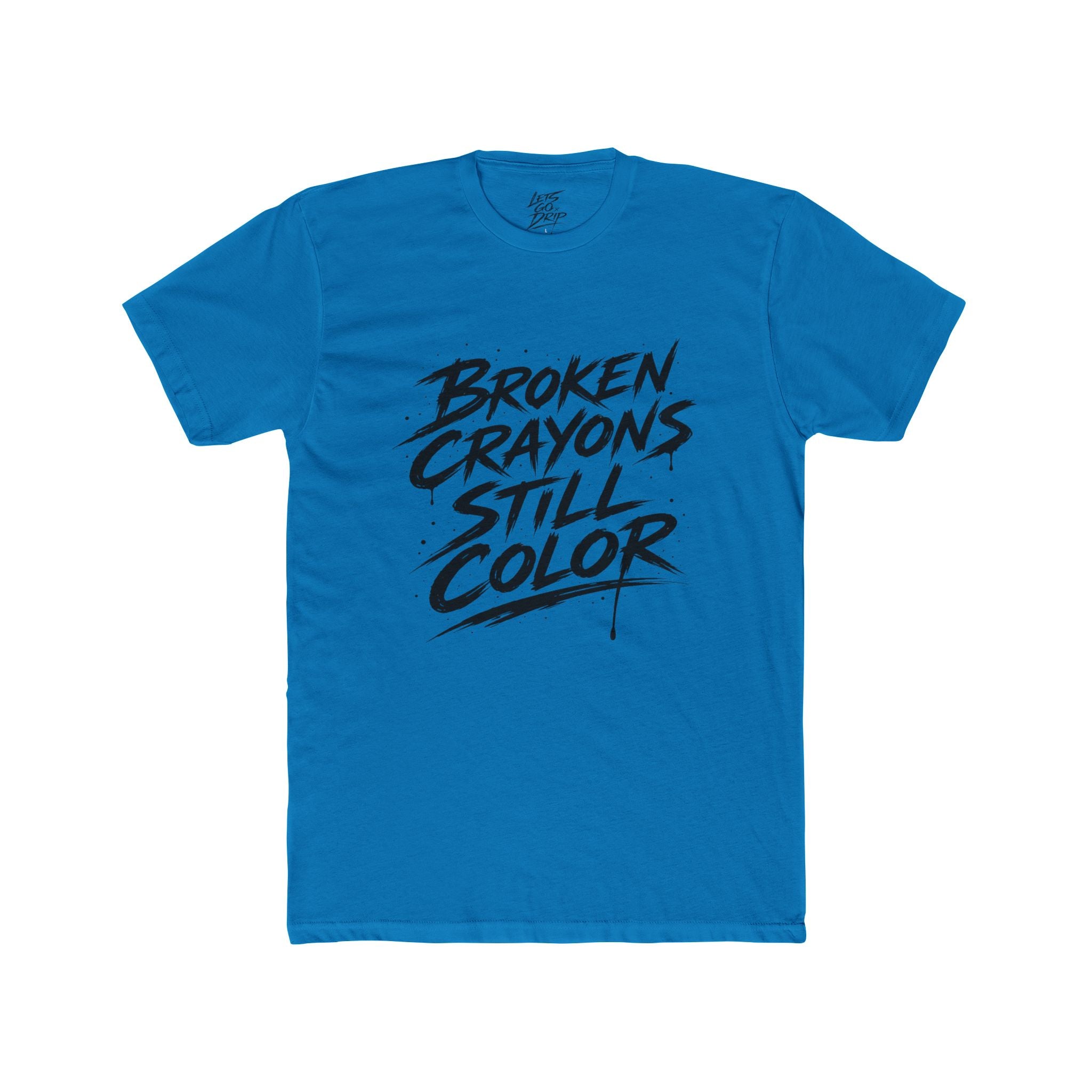 Broken Crayons Still Color