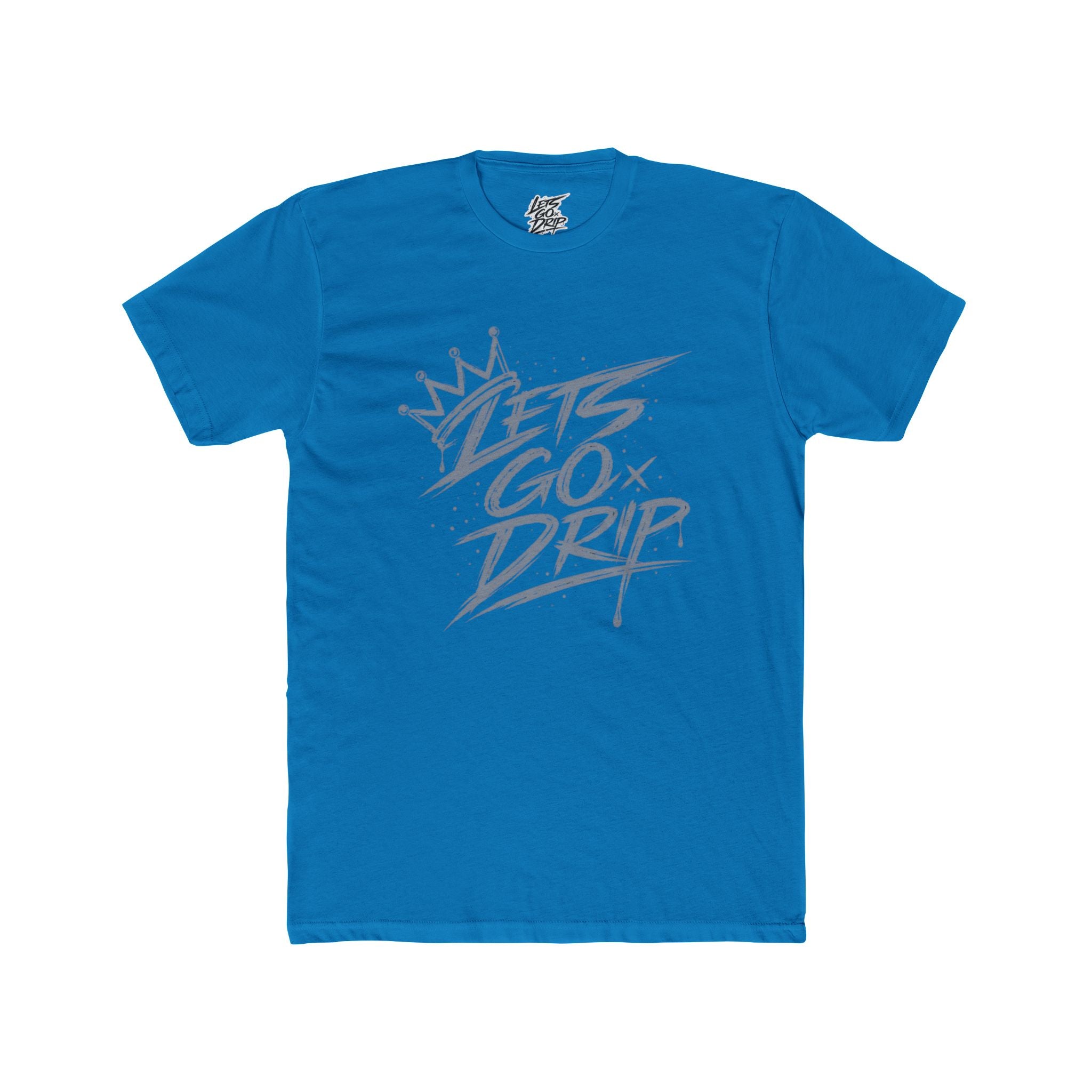Lets Go Drip - Crown Grey