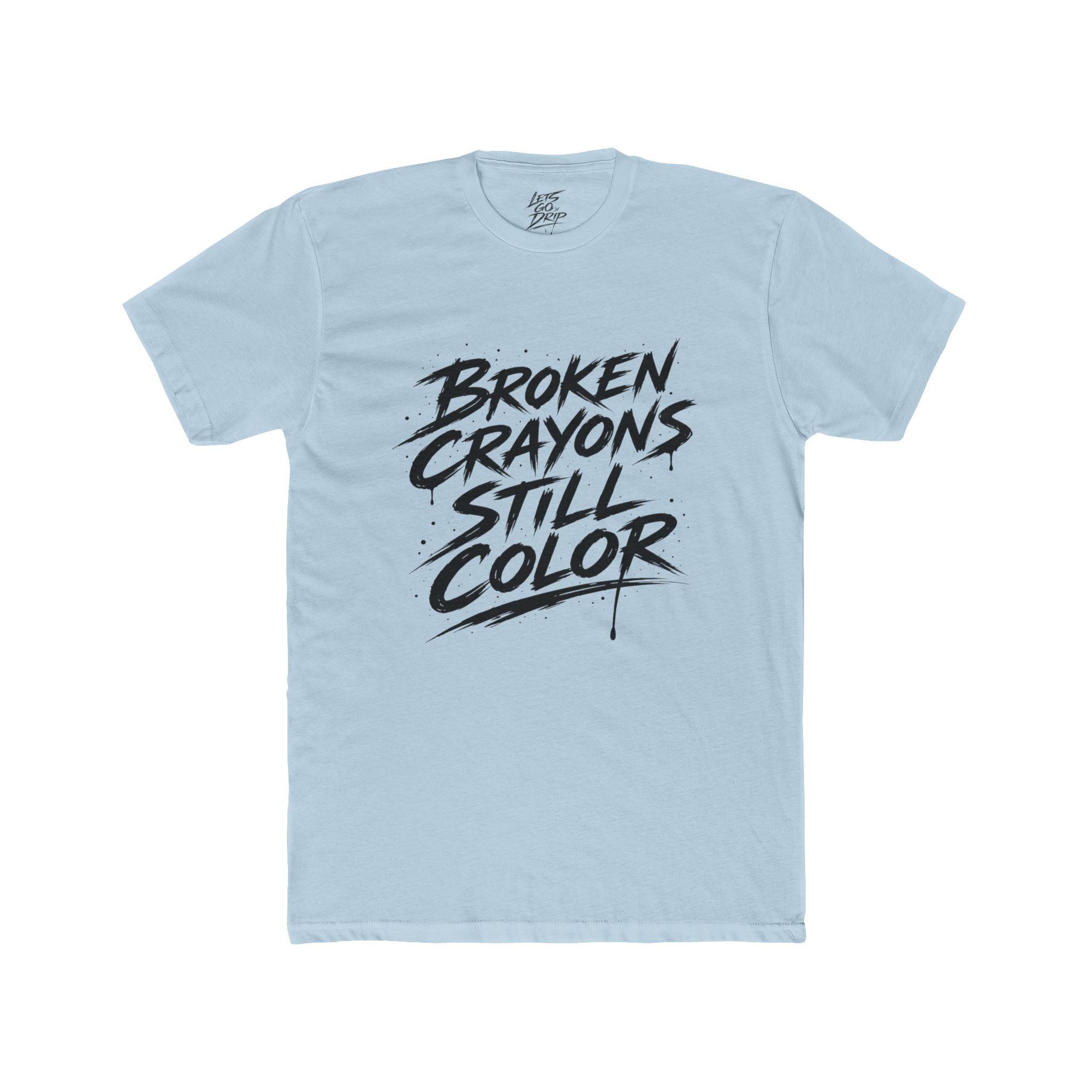Broken Crayons Still Color