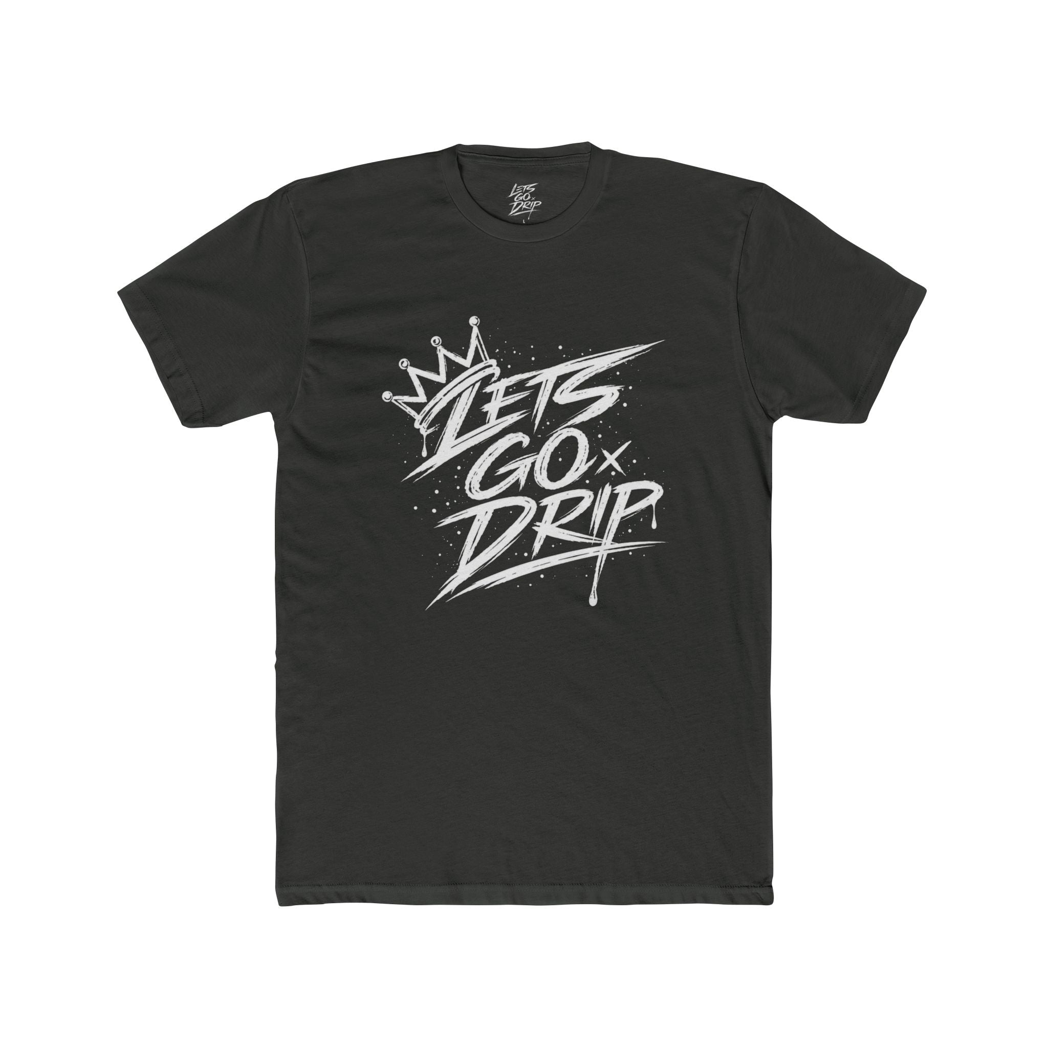 Lets Go Drip - Crown