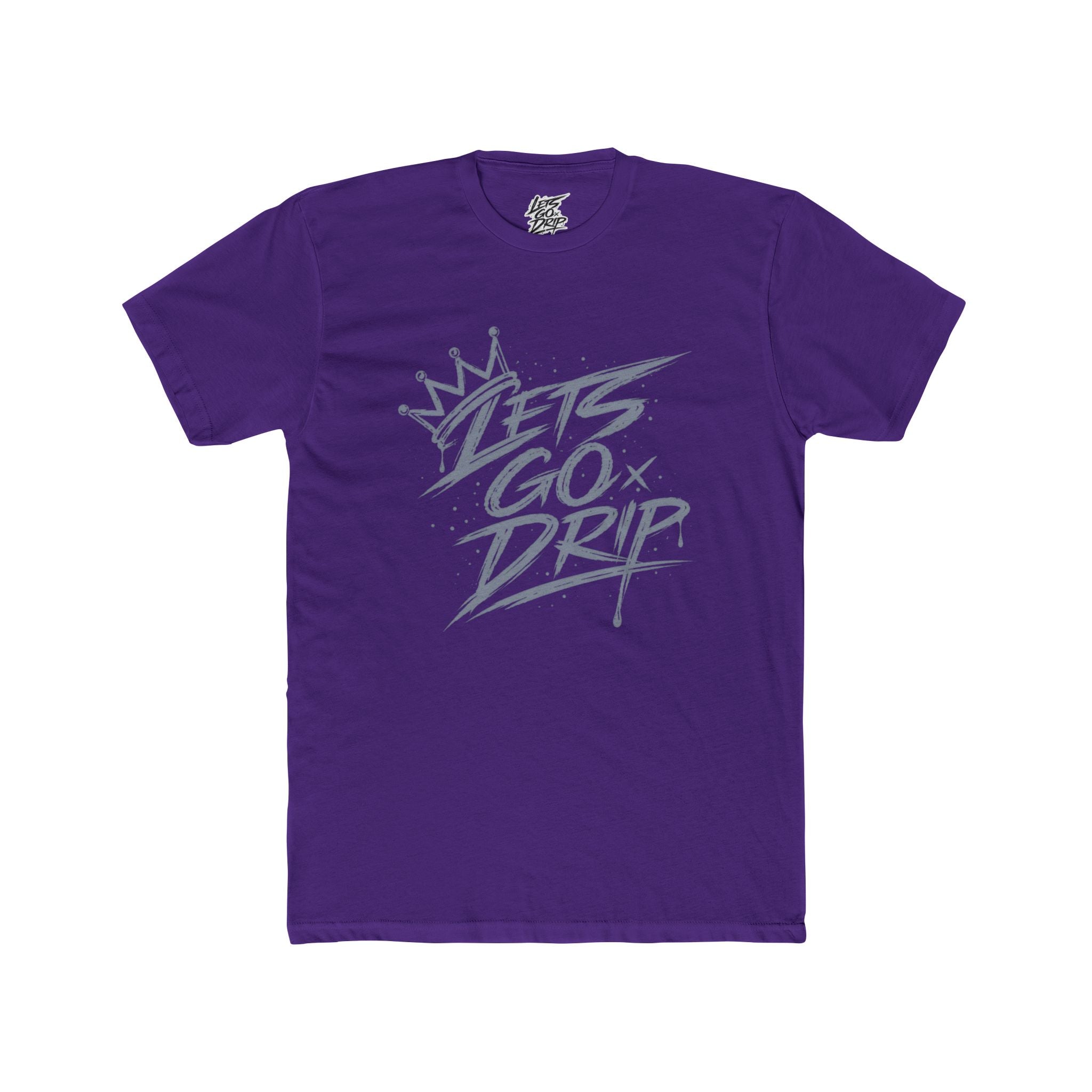 Lets Go Drip - Crown Grey