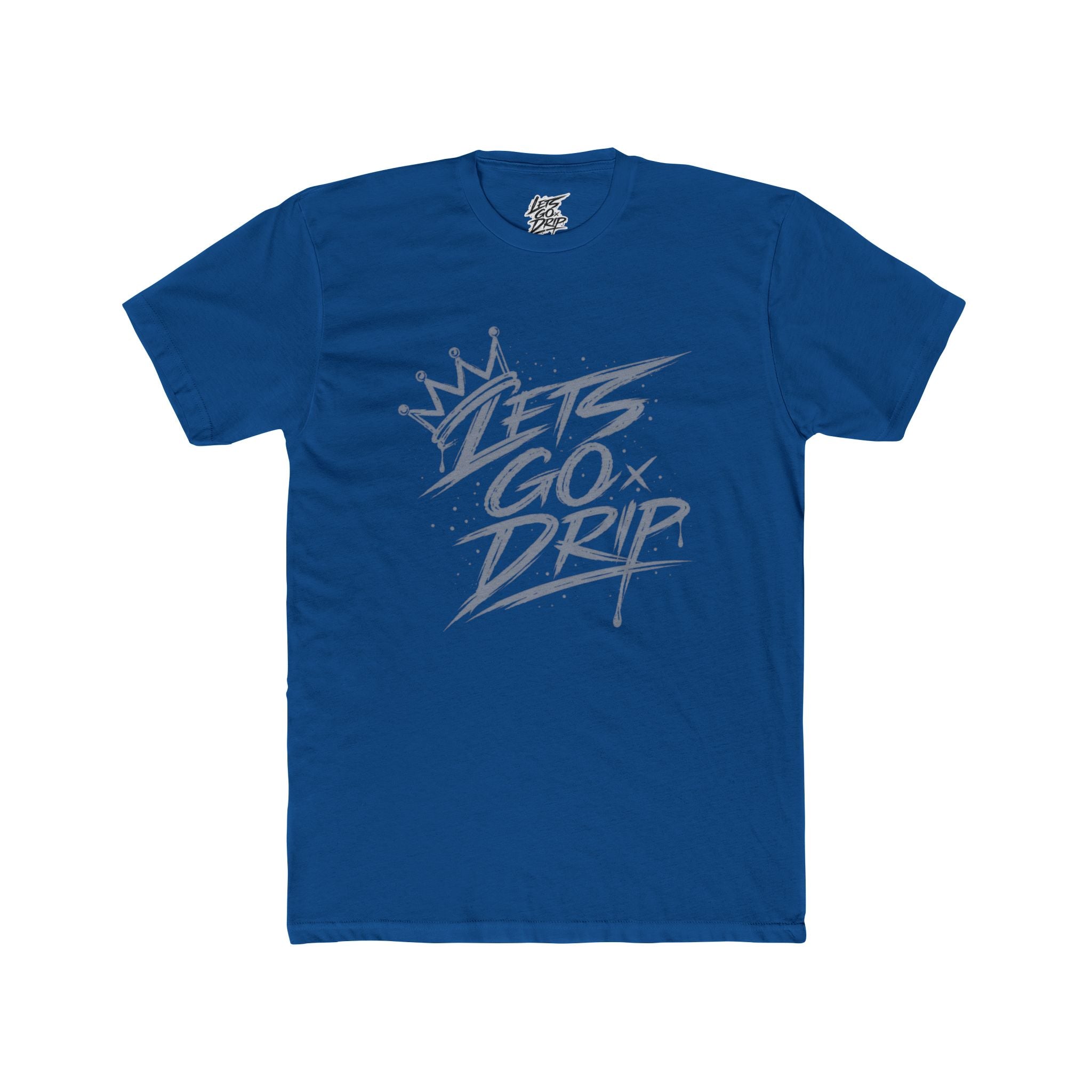 Lets Go Drip - Crown Grey