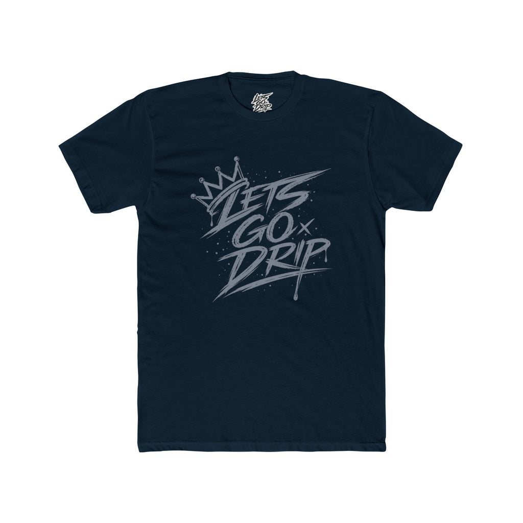 Lets Go Drip - Crown Grey