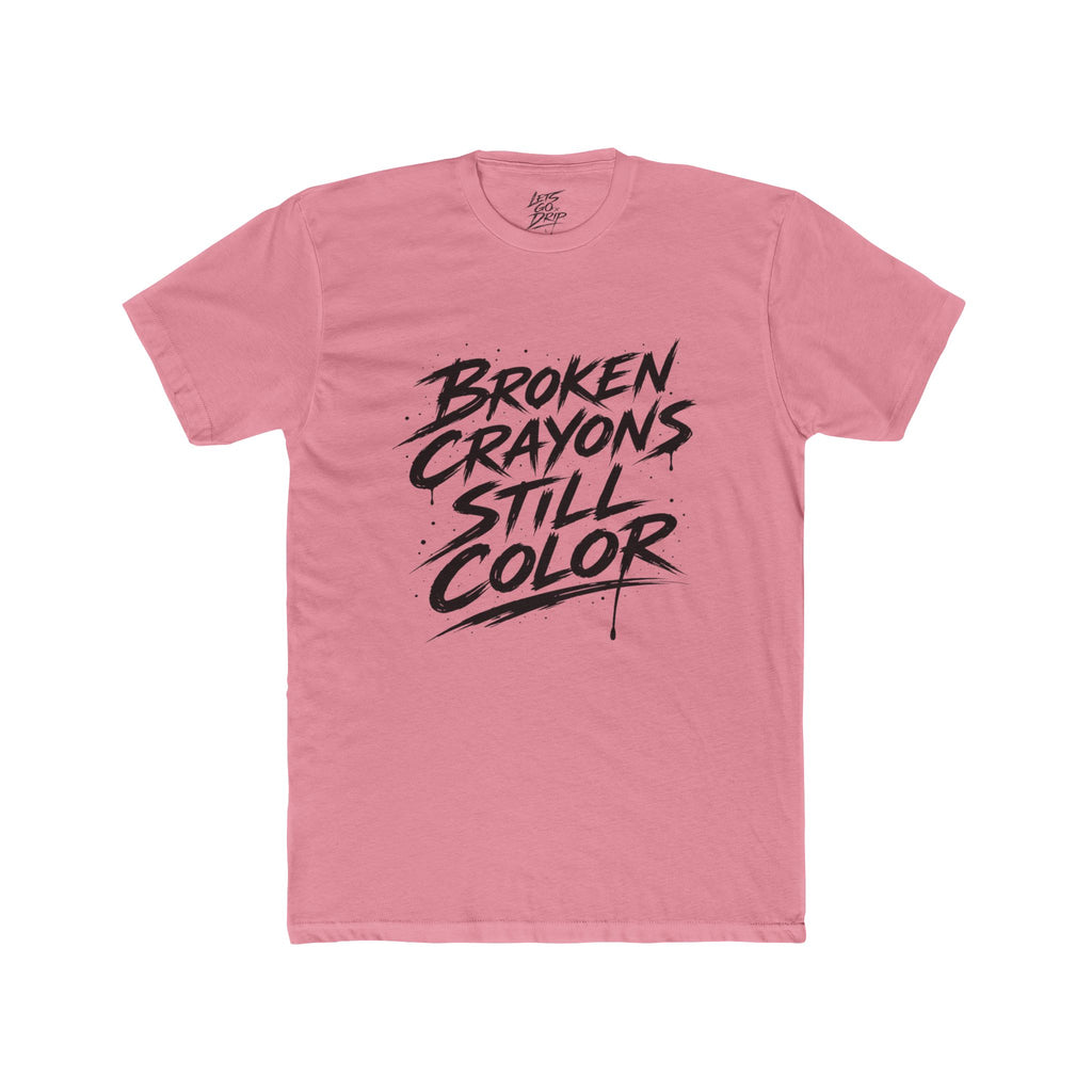Broken Crayons Still Color