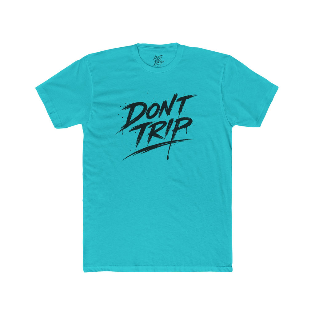 Don't Trip Front and Back Shirt