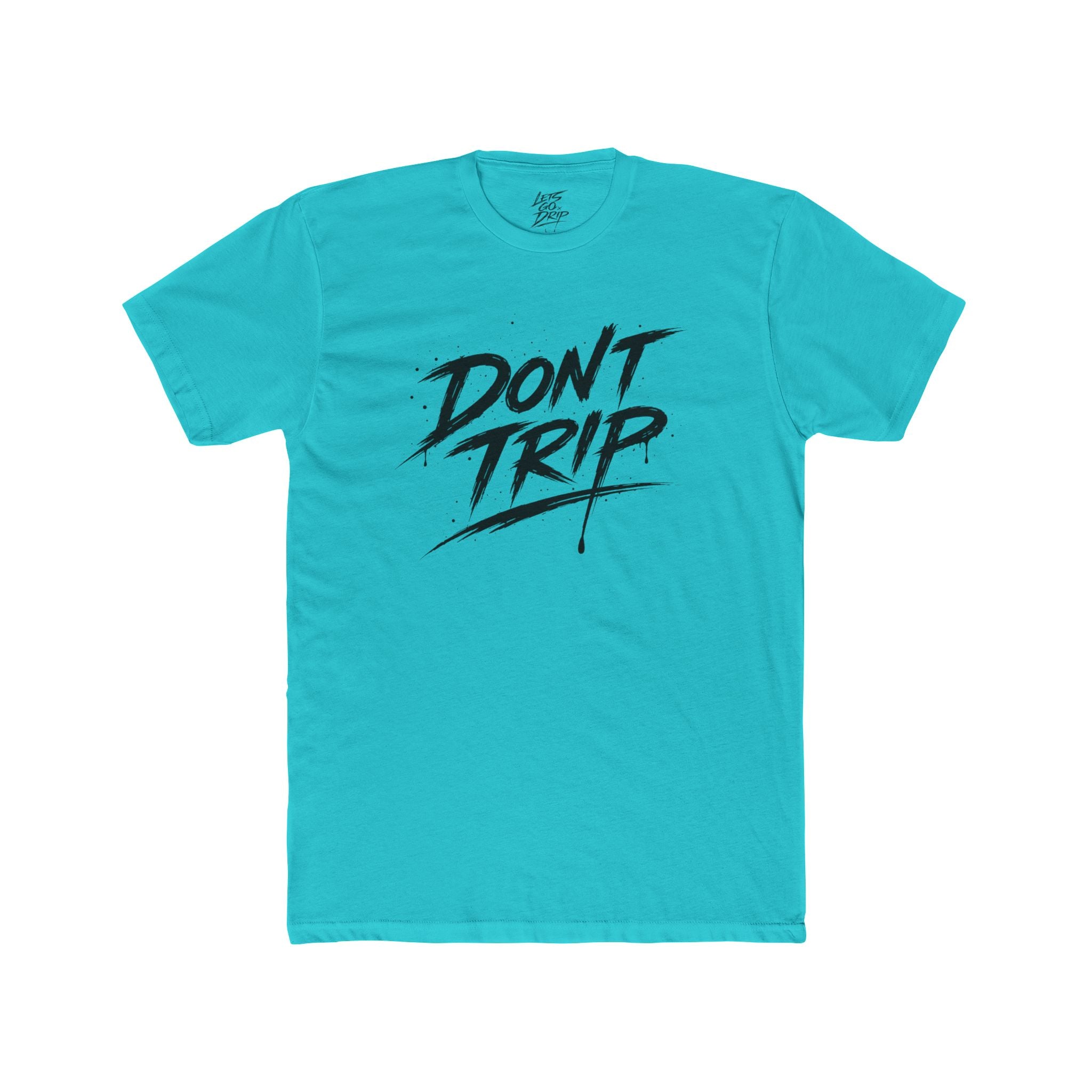 Don't Trip Front and Back Shirt