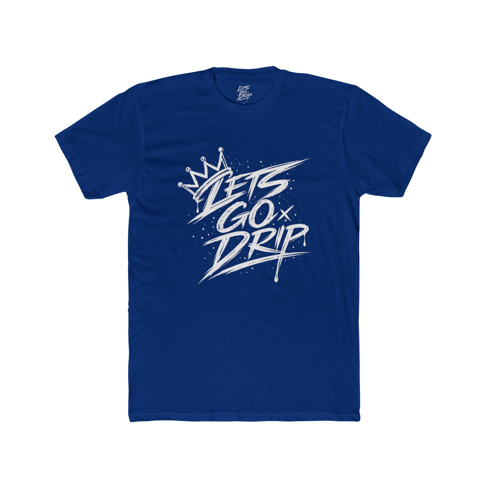Lets Go Drip - Crown