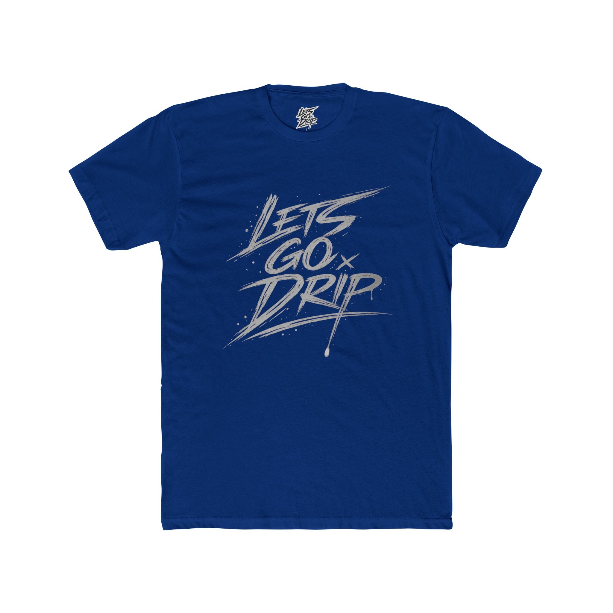 Lets Go Drip - Signature Grey
