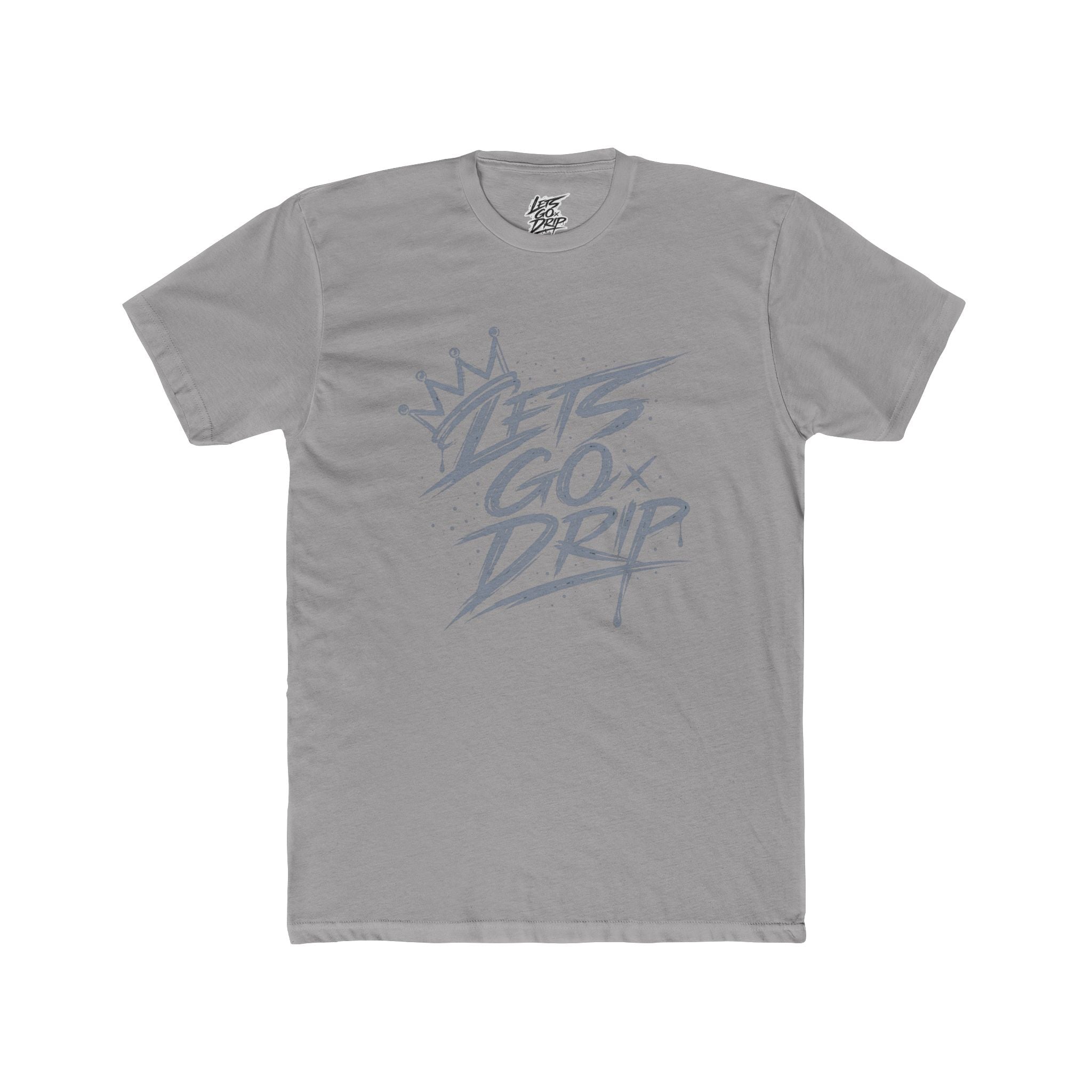 Lets Go Drip - Crown Grey