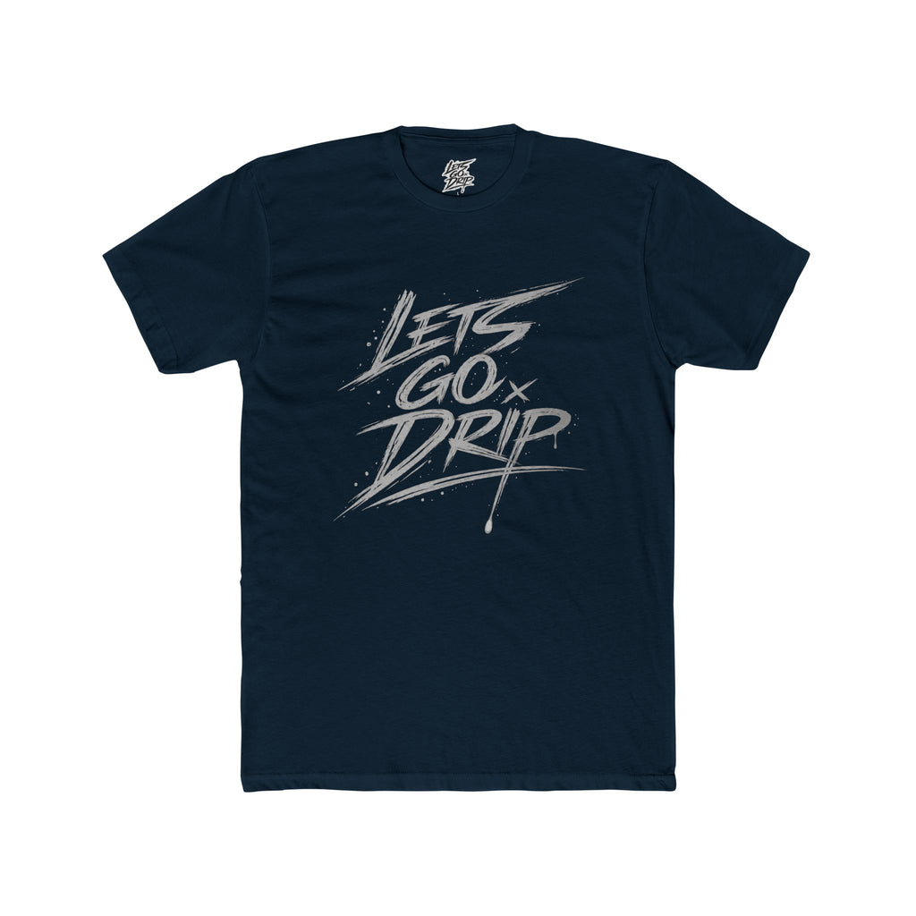 Lets Go Drip - Signature Grey