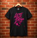 Lets Go Drip - Signature Pink