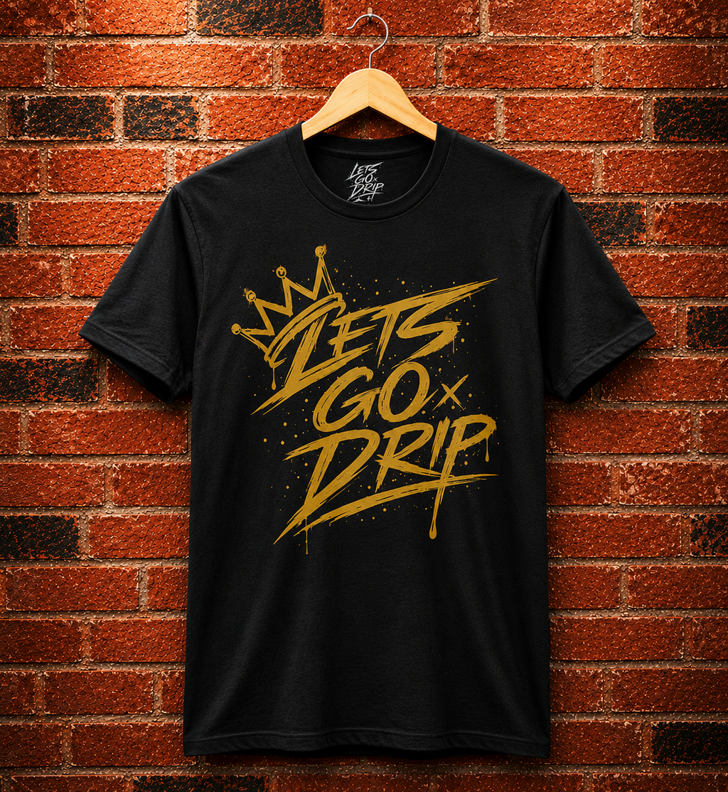 Lets Go Drip - Crown Gold