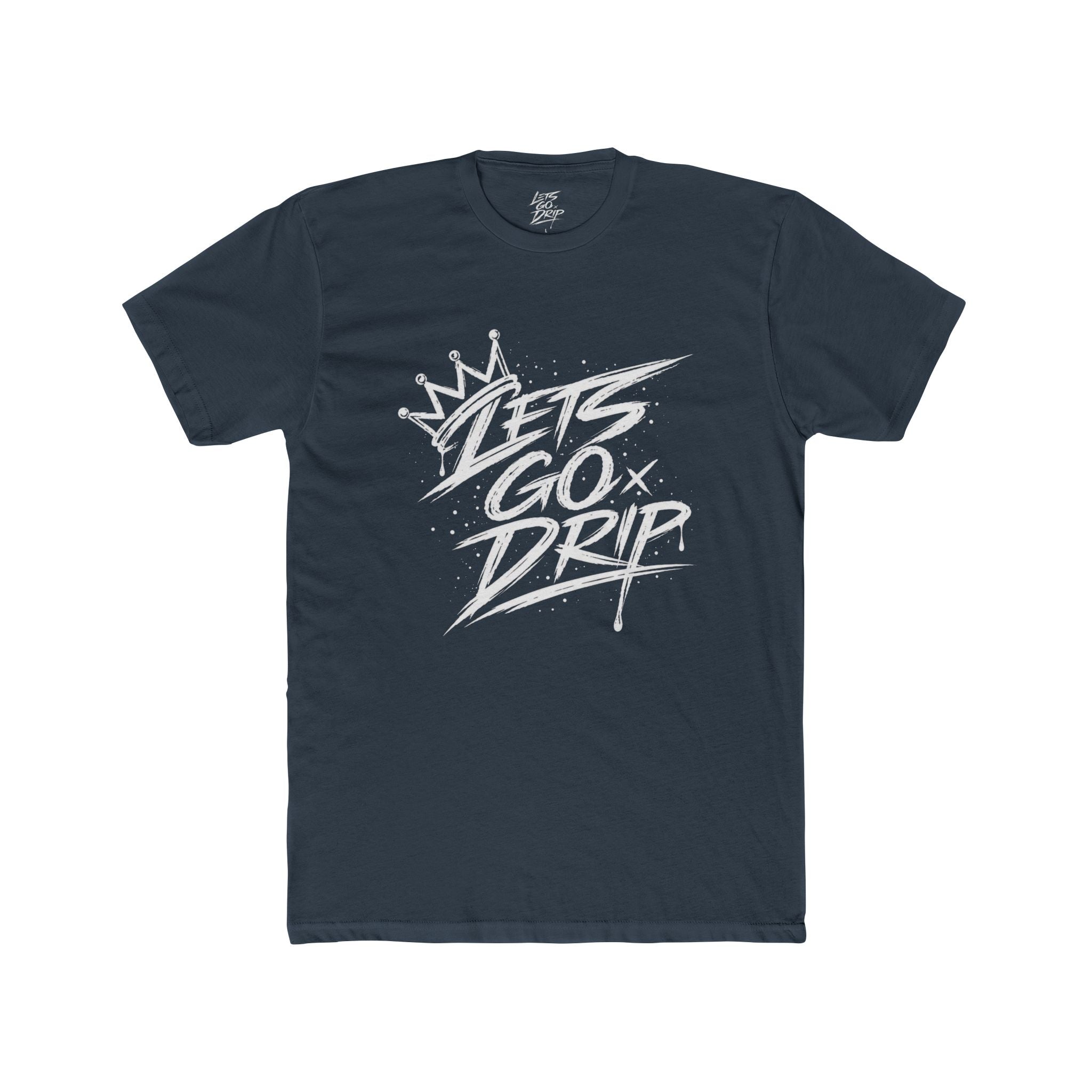 Lets Go Drip - Crown