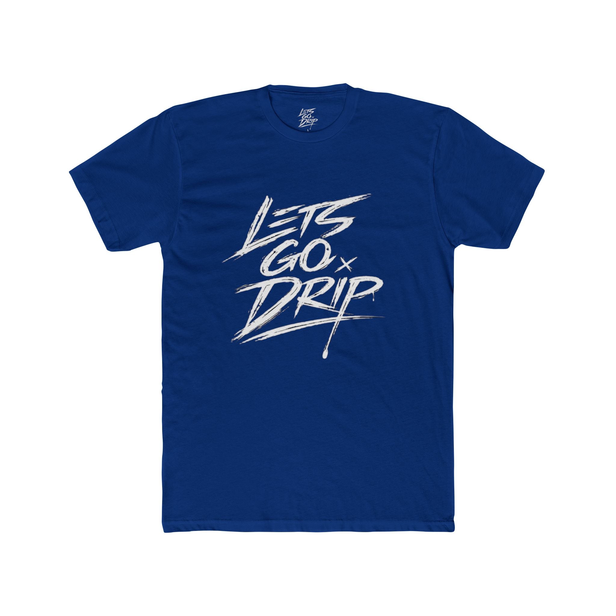 Lets Go Drip - Signature