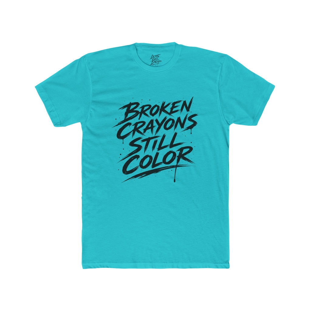 Broken Crayons Still Color