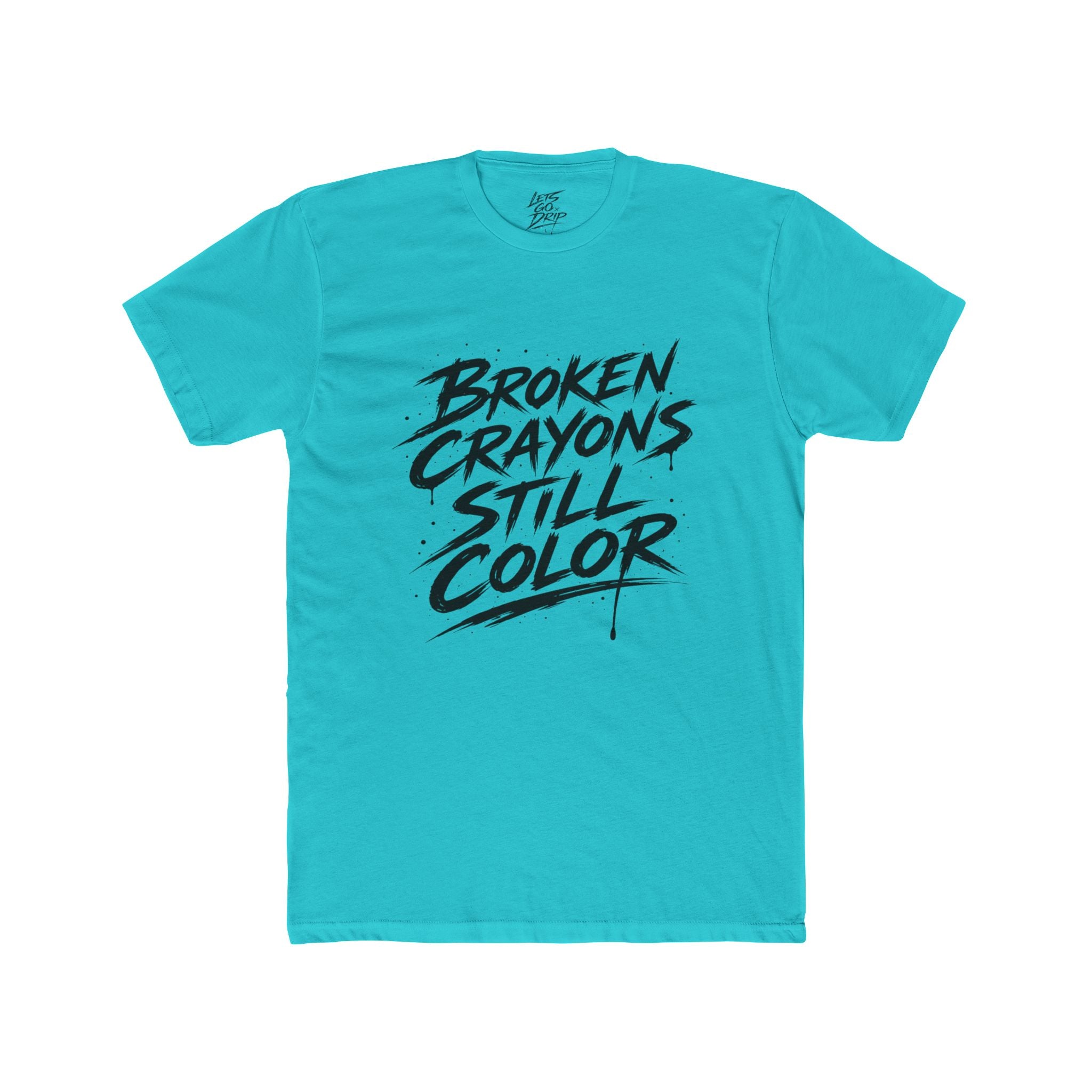 Broken Crayons Still Color