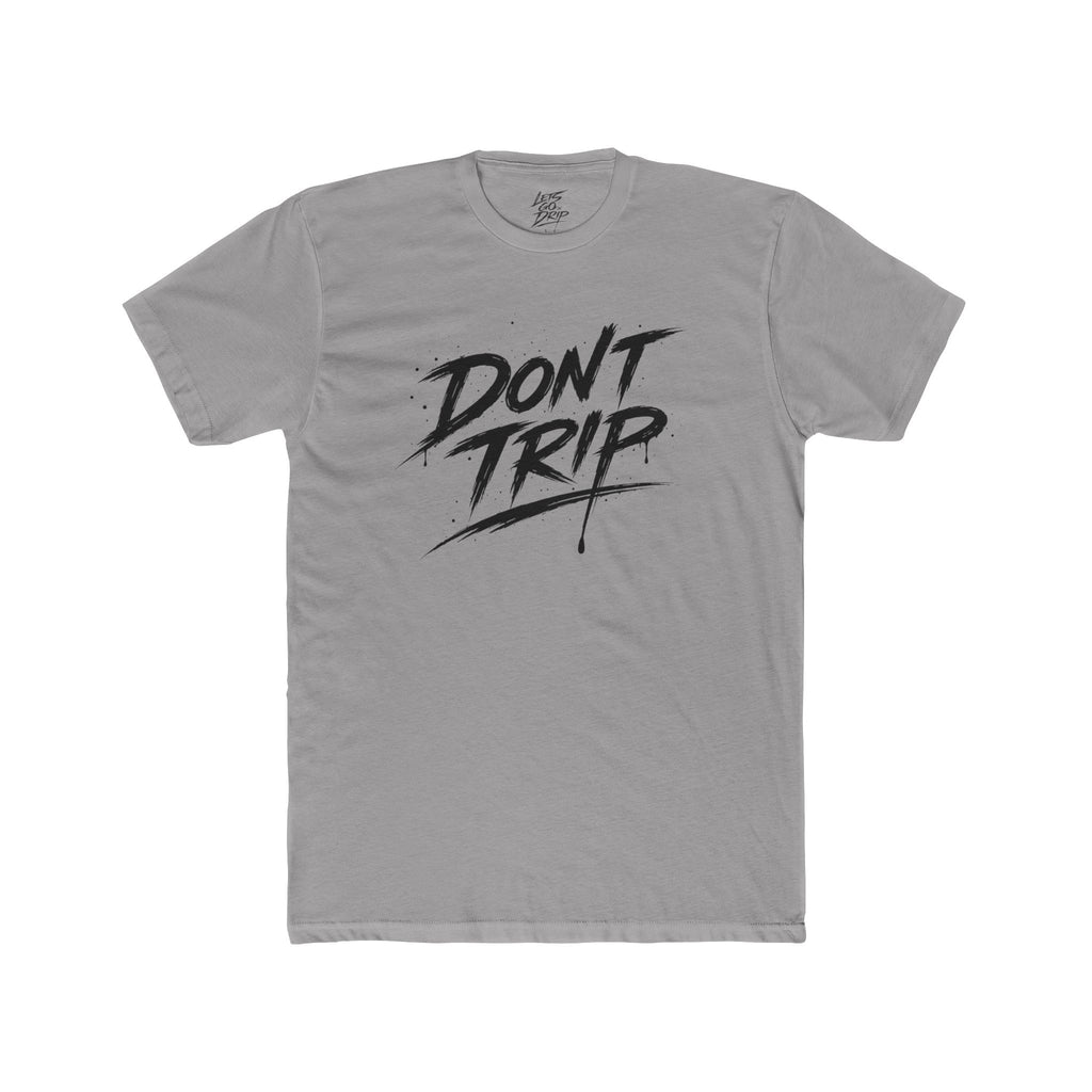 Don't Trip Front and Back Shirt