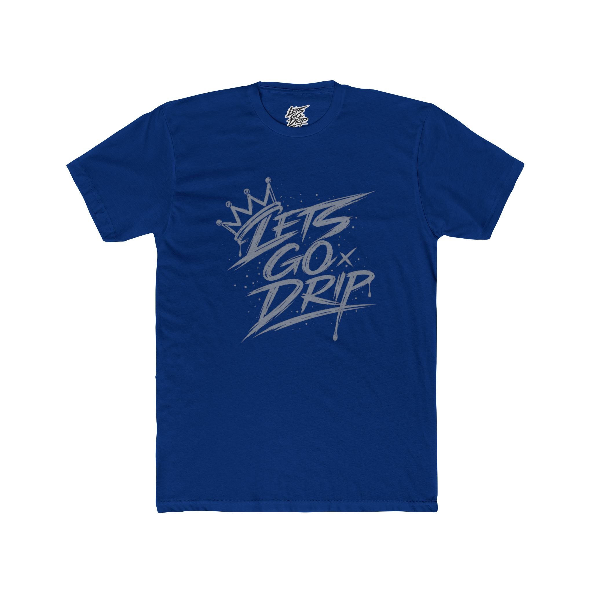 Lets Go Drip - Crown Grey