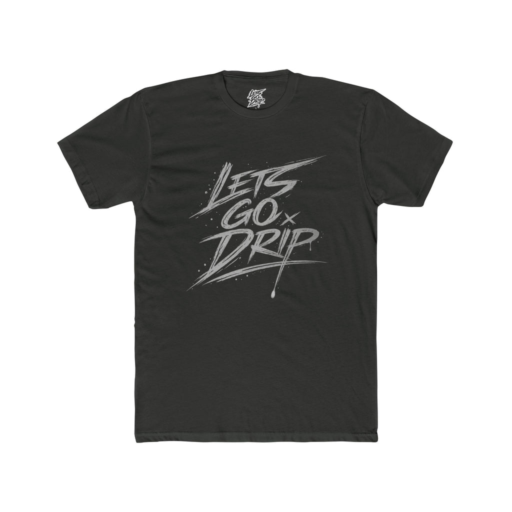 Lets Go Drip - Signature Grey