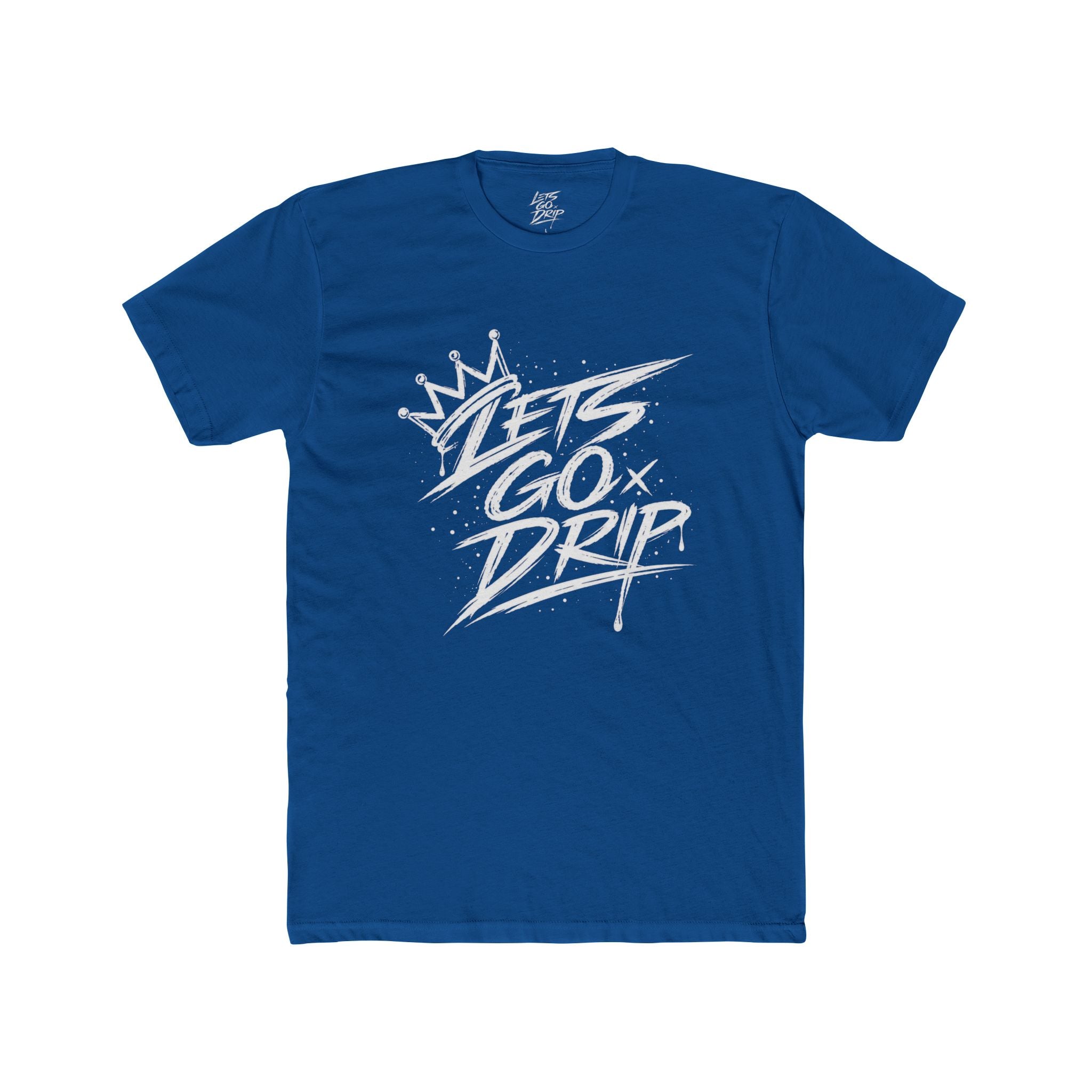 Lets Go Drip - Crown
