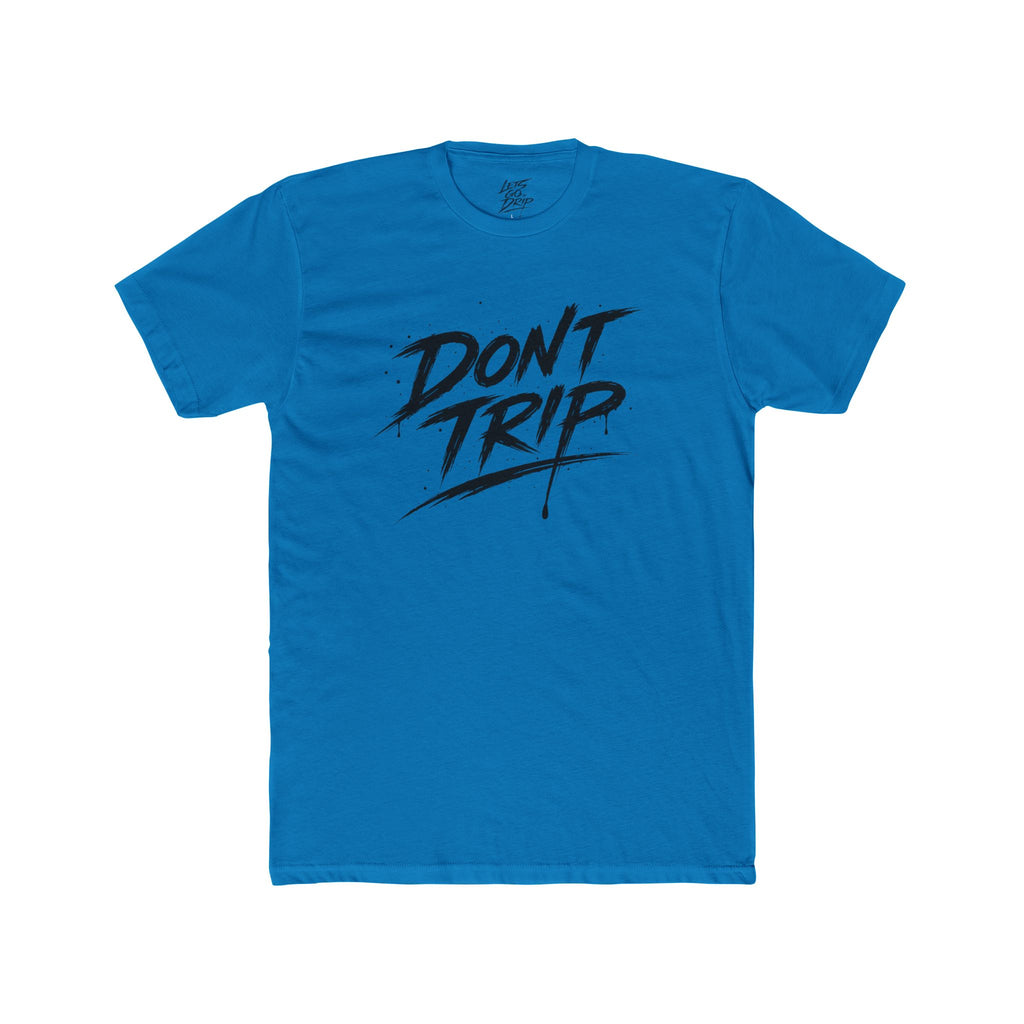Don't Trip Front and Back Shirt