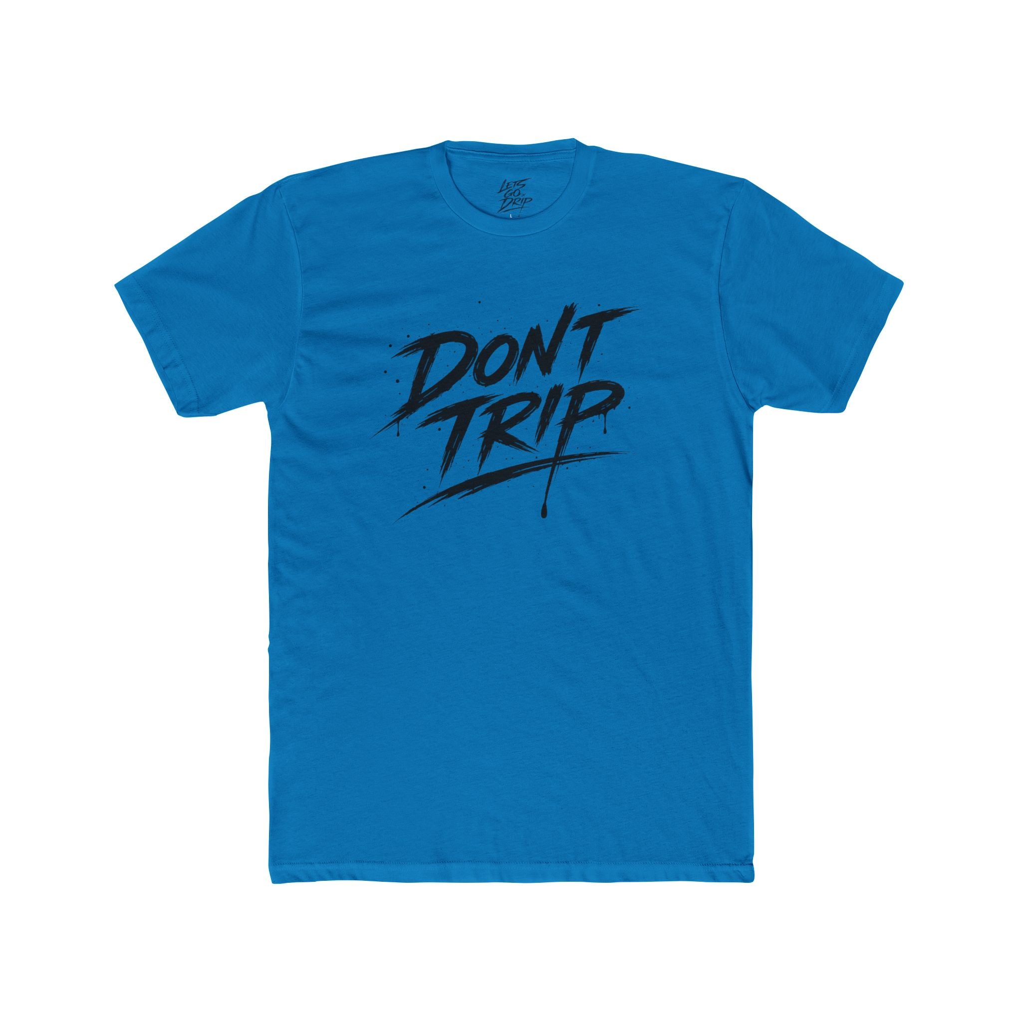 Don't Trip Front and Back Shirt