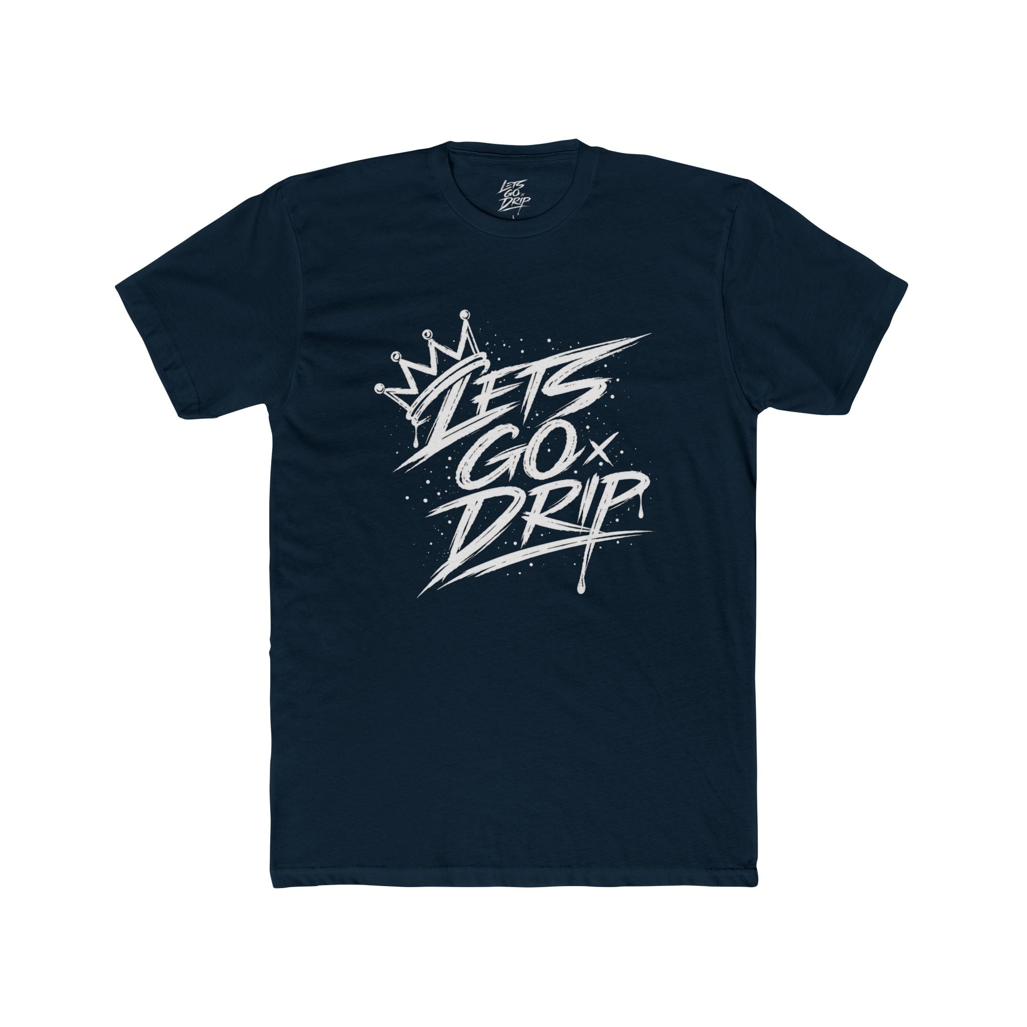 Lets Go Drip - Crown