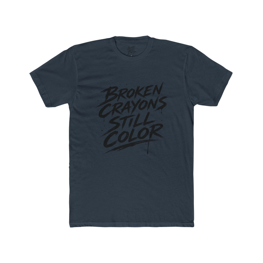 Broken Crayons Still Color