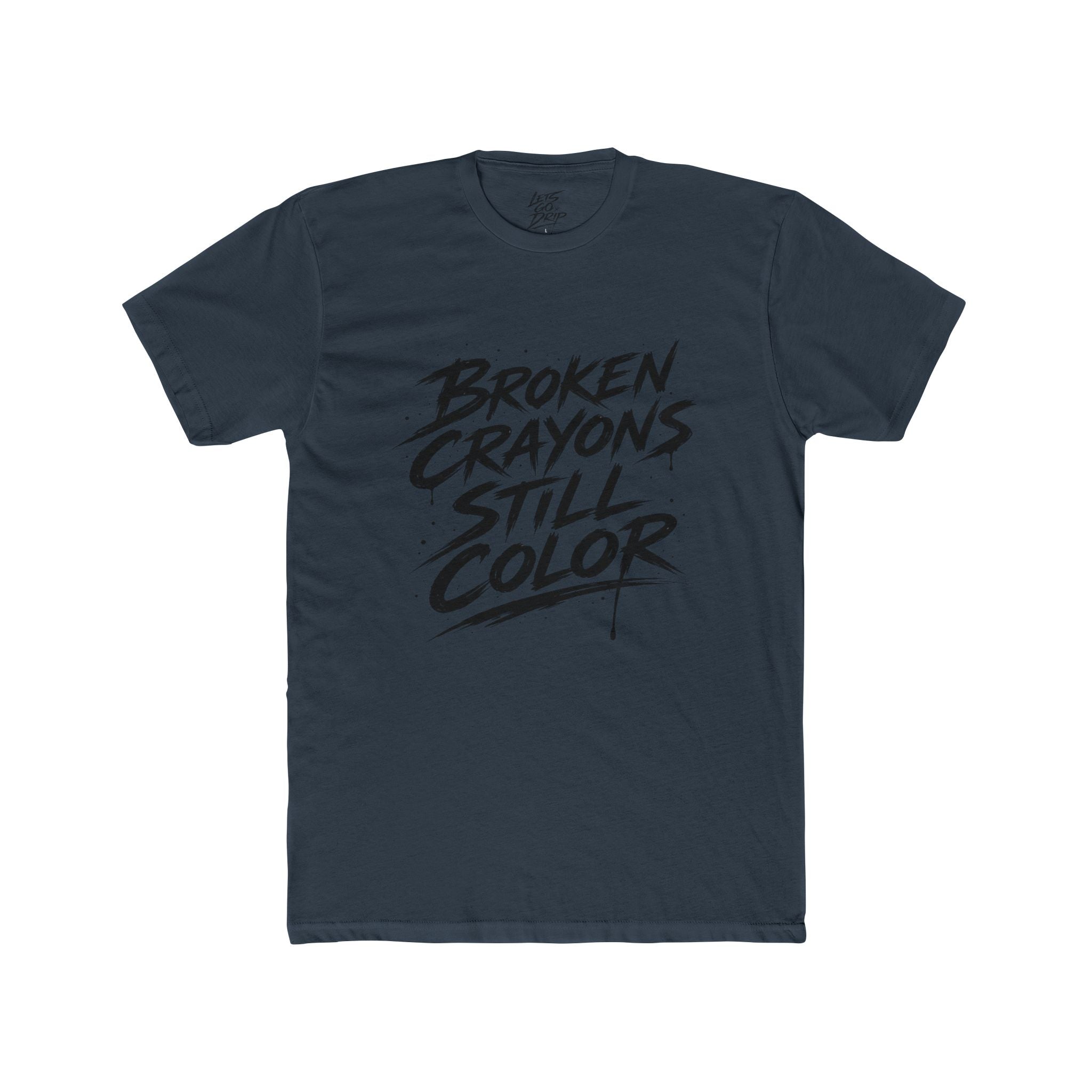 Broken Crayons Still Color
