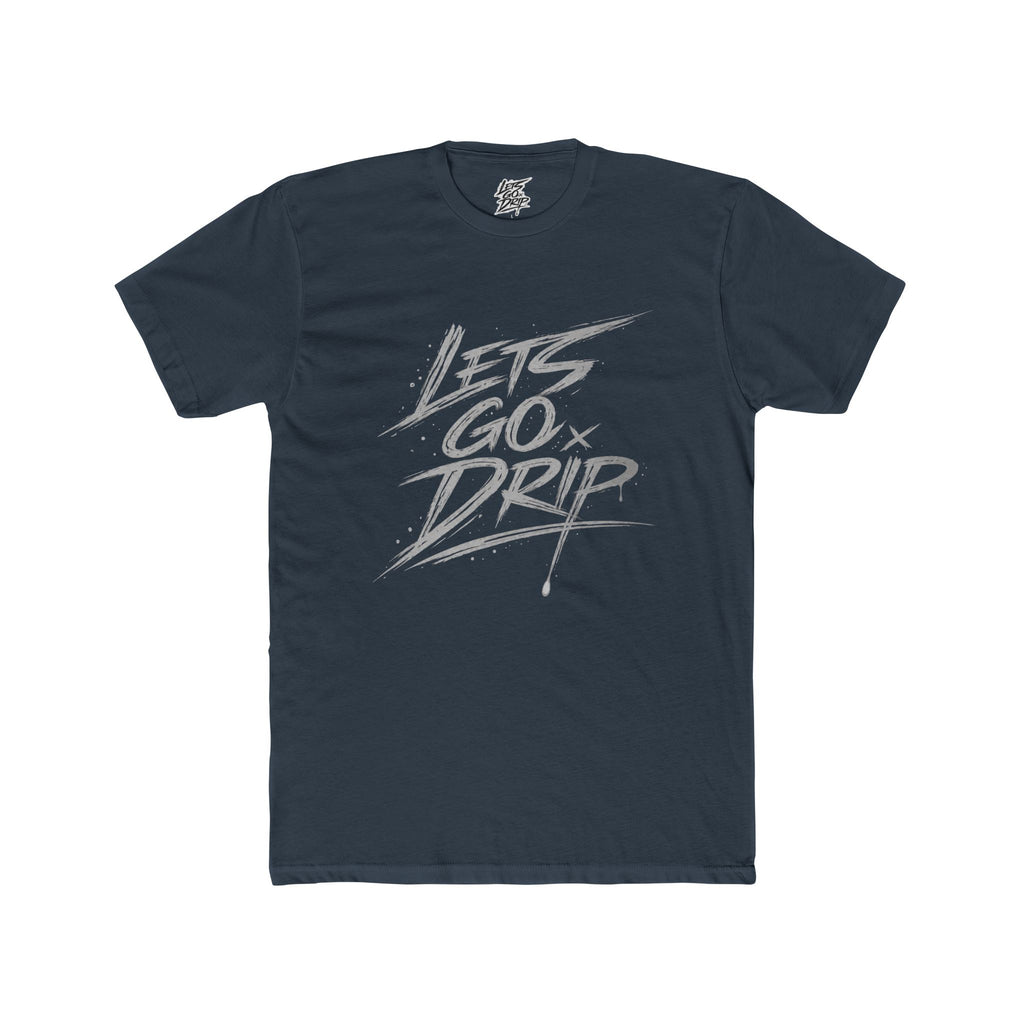 Lets Go Drip - Signature Grey